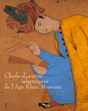 Chefs-d'oeuvre islamiques de l'Alga Khan Museum